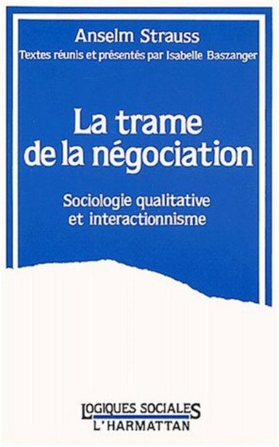 La trame de la négociation - Textes reunis par Baszanger