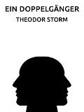 Cover-Bild zum Titel 'Ein Doppelgänger' von 'Theodor Storm'