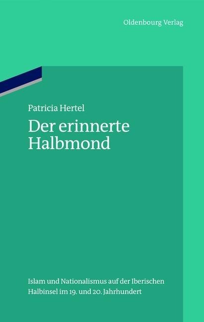 Der erinnerte Halbmond - Patricia Hertel