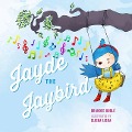 Jayde the Jaybird - Brandee Buble