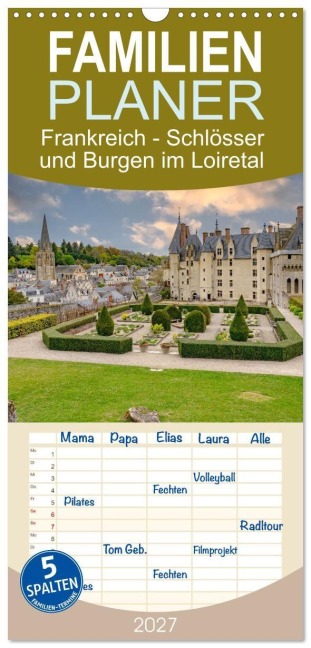 Familienplaner 2027 - Frankreich - Schlösser und Burgen im Loiretal mit 5 Spalten (Wandkalender, 21 x 45 cm) CALVENDO - Dirk Meutzner