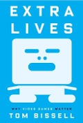 Cover-Bild zum Titel 'Extra Lives' von 'Tom Bissell'