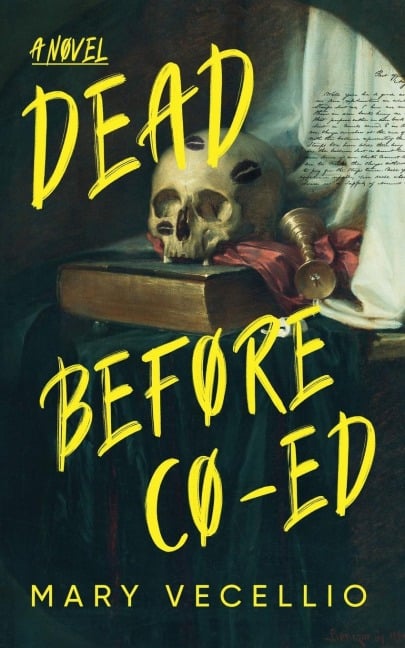 Dead Before Co-Ed - Mary Vecellio
