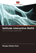 Cover-Bild zum Titel 'Solitude interactive MuFO' von 'Morgan Matias Ruíz'