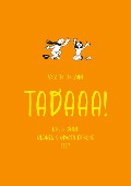Cover-Bild zum Titel 'Tadaaa!-Journal - Edition "Flow dich (und andere) glu¿cklich" - A5, 96 Seiten' von 'Vera Fechtig'