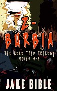 Z-Burbia: The Road Trip Trilogy - Jake Bible