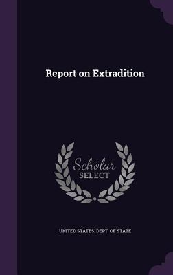 Report on Extradition - 