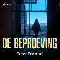 Cover-Bild zum Titel 'De beproeving' von 'Tess Franke'