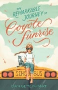 Cover-Bild zum Titel 'The Remarkable Journey of Coyote Sunrise' von 'Dan Gemeinhart'