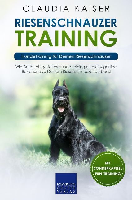 Riesenschnauzer Training: Hundetraining für Deinen Riesenschnauzer - Claudia Kaiser
