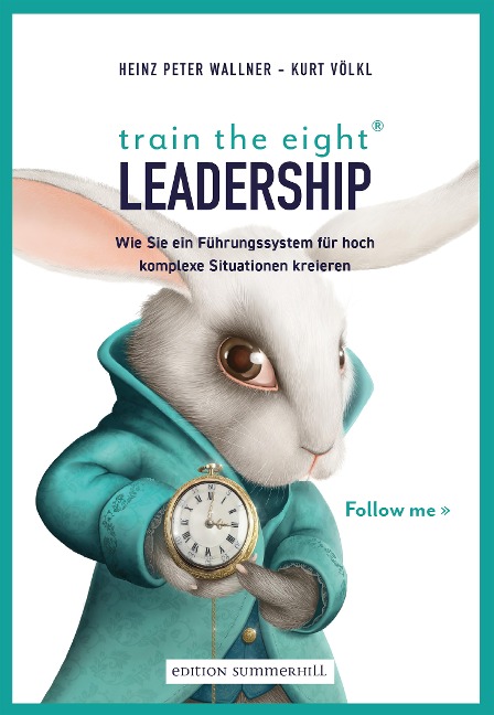 train the eight Leadership - Heinz Peter Wallner, Kurt Völkl