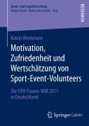 Cover-Bild zum Titel 'Motivation, Zufriedenheit und Wertschätzung von Sport-Event-Volunteers' von 'Katrin Werkmann'