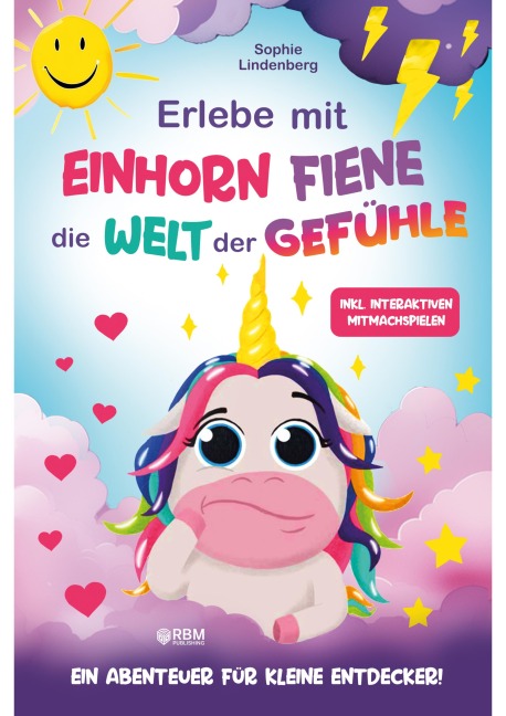 Erlebe mit Einhorn Fiene die Welt der Gefühle - Sophie Lindenberg