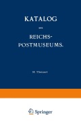 Cover-Bild zum Titel 'Katalog des Reichs-Postmuseums' von 'H. Theinert'