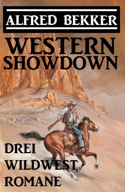 Western Showdown: Drei Wildwest-Romane - Alfred Bekker