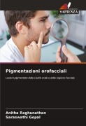 Cover-Bild zum Titel 'Pigmentazioni orofacciali' von 'Anitha Raghunathan, Saraswathi Gopal'