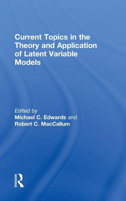 Current Topics in the Theory and Application of Latent Variable Models - 