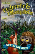 Cover-Bild zum Titel 'Federohr und Flitzepfote - Der blaue Geist' von 'Jordis Lank'