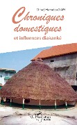 Cover-Bild zum Titel 'Chroniques domestiques et influences diakanké' von 'El Hadj Mamadou Diaby'