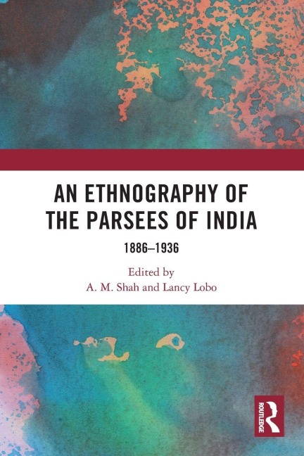 An Ethnography of the Parsees of India - 