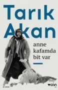 Cover-Bild zum Titel 'Anne Kafamda Bit Var' von 'Tarik Akan'
