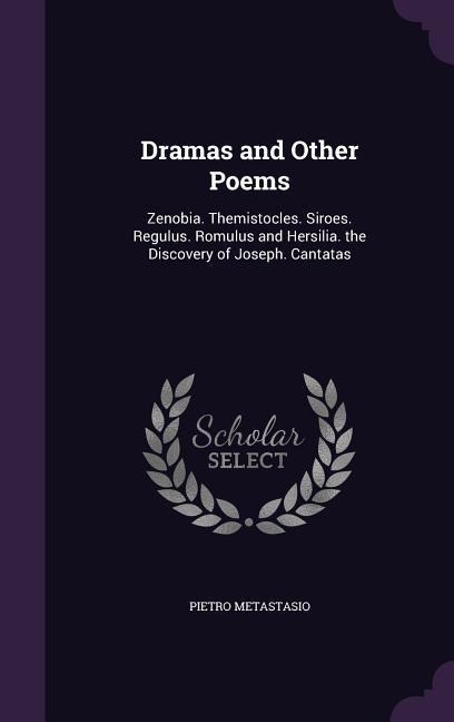 Dramas and Other Poems - Pietro Metastasio