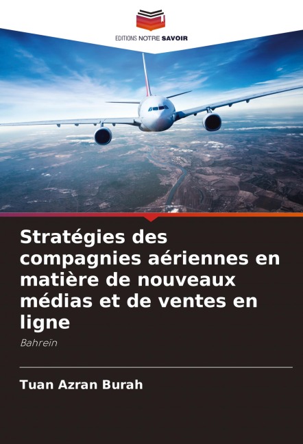 Stratégies des compagnies aériennes en matière de nouveaux médias et de ventes en ligne - Tuan Azran Burah