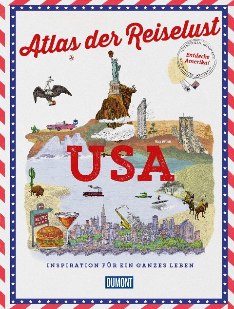 DuMont Bildband Atlas der Reiselust USA - Philippe Gloaguen