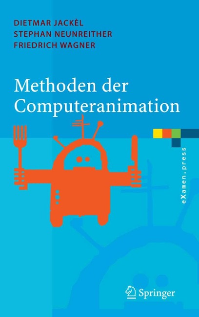 Methoden der Computeranimation - Dietmar Jackèl, Stephan Neunreither, Friedrich Wagner