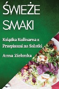 ¿wie¿e Smaki - Anna Zielonka