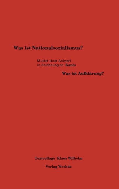 Was ist Nationalsozialismus? - Klaus Wilhelm
