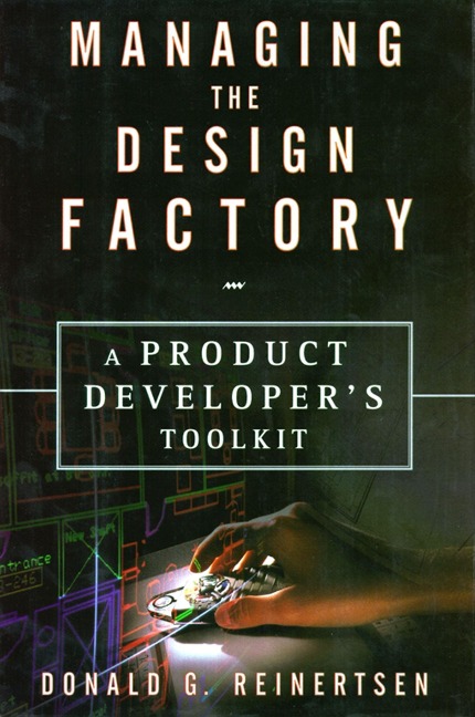 Managing the Design Factory - Donald Reinertsen