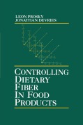 Cover-Bild zum Titel 'Controlling Dietary Fiber in Food Products' von 'Leon Prosky, Jonathan W. Devries'