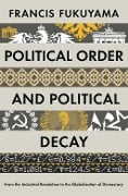 Cover-Bild zum Titel 'Political Order and Political Decay' von 'Francis Fukuyama'