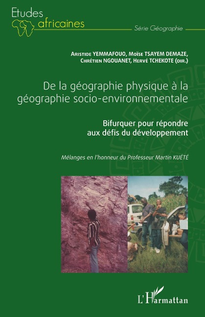 De la geographie physique a la geographie socio-environnementale - Yemmafouo Aristide Yemmafouo