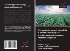 Cover-Bild zum Titel 'Wzmocnienie pozycji m¿odzie¿y w zakresie umiej¿tno¿ci przedsi¿biorczych i rozwoju obszarów wiejskich' von 'Matthew Eloyi, Samuel Orngu Igbashangev, Fanen Kelvin Agber'