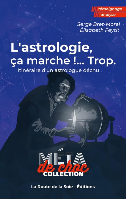 L'astrologie, ça marche !...Trop - Serge Bret-Morel, Élisabeth Feytit