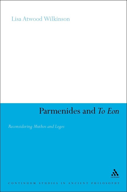 Parmenides and To Eon - Lisa Atwood Wilkinson