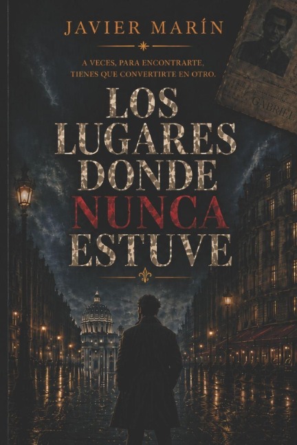 Los lugares donde nunca estuve - Javier Marín
