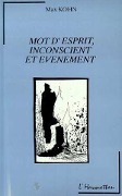 Cover-Bild zum Titel 'Mots d'esprit, inconscient et événement' von 'Kohn'
