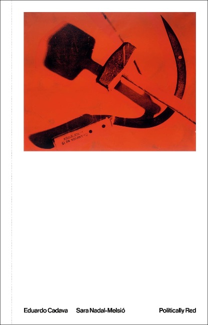 Politically Red - Eduardo Cadava, Sara Nadal-Melsio
