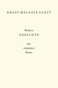 Cover-Bild zum Titel 'Weitere Gedichte' von 'Ernst Melodie Sanft'