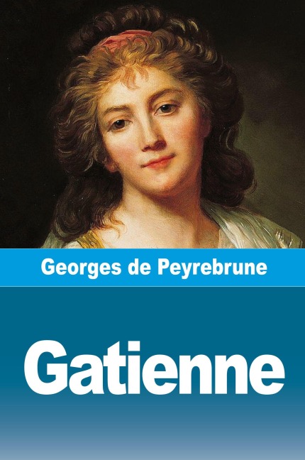 Gatienne - Georges de Peyrebrune