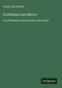 Cover-Bild zum Titel 'Erzählungen aus Mähren' von 'Jakob Julius David'