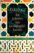 Cover-Bild zum Titel 'Im Schatten des Granatapfelbaums' von 'Tariq Ali'