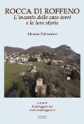 Cover-Bild zum Titel 'Rocca di Roffeno. L'incanto delle case-torri e le loro storie' von 'Morena Poltronieri'