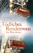 Cover-Bild zum Titel 'Tödliches Rendezvous' von 'Beate Maxian'
