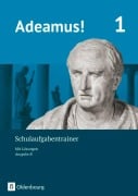 Cover-Bild zum Titel 'Adeamus! - Ausgabe B Band 1 - Schulaufgabentrainer mit Lösungsbeileger' von 'Stephan Cramer, Karin Kemmeter, Andreas Waschbüsch, Sonja Gundelach'