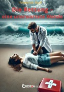 Cover-Bild zum Titel 'Die Rettung - eine unerwartete Wende' von 'Friedrich Wolf'