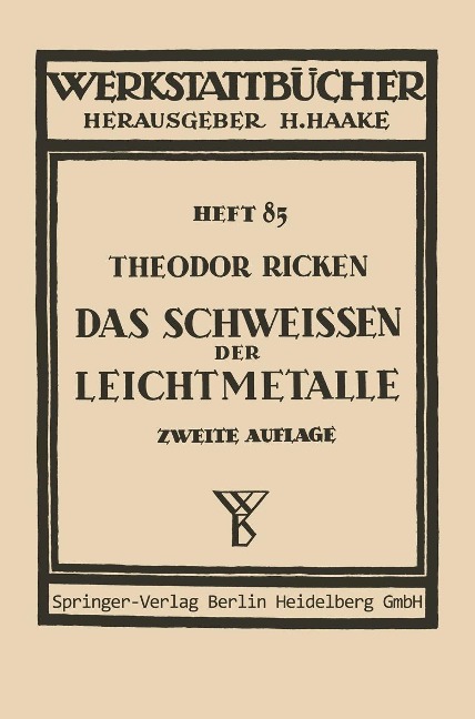 Das Schweißen der Leichtmetalle - Th. Ricken